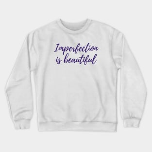 Imperfection Crewneck Sweatshirt